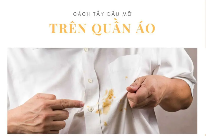 5 cách tẩy vết dầu mỡ trên quần áo thành công ngay lần đầu